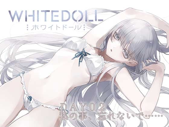 Cover of whitedoll「DAY02 私の事、忘れないで……」